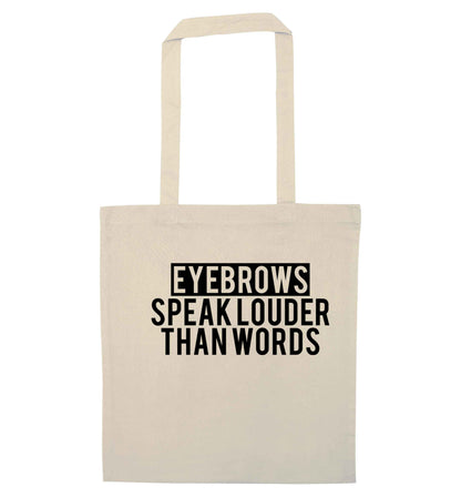 Eyebrows speak louder than words natural tote bag