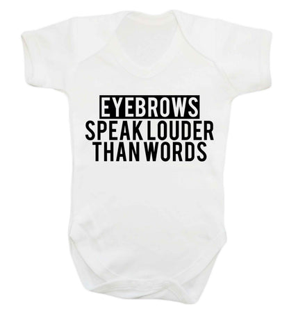 Eyebrows speak louder than words Baby Vest white 18-24 months