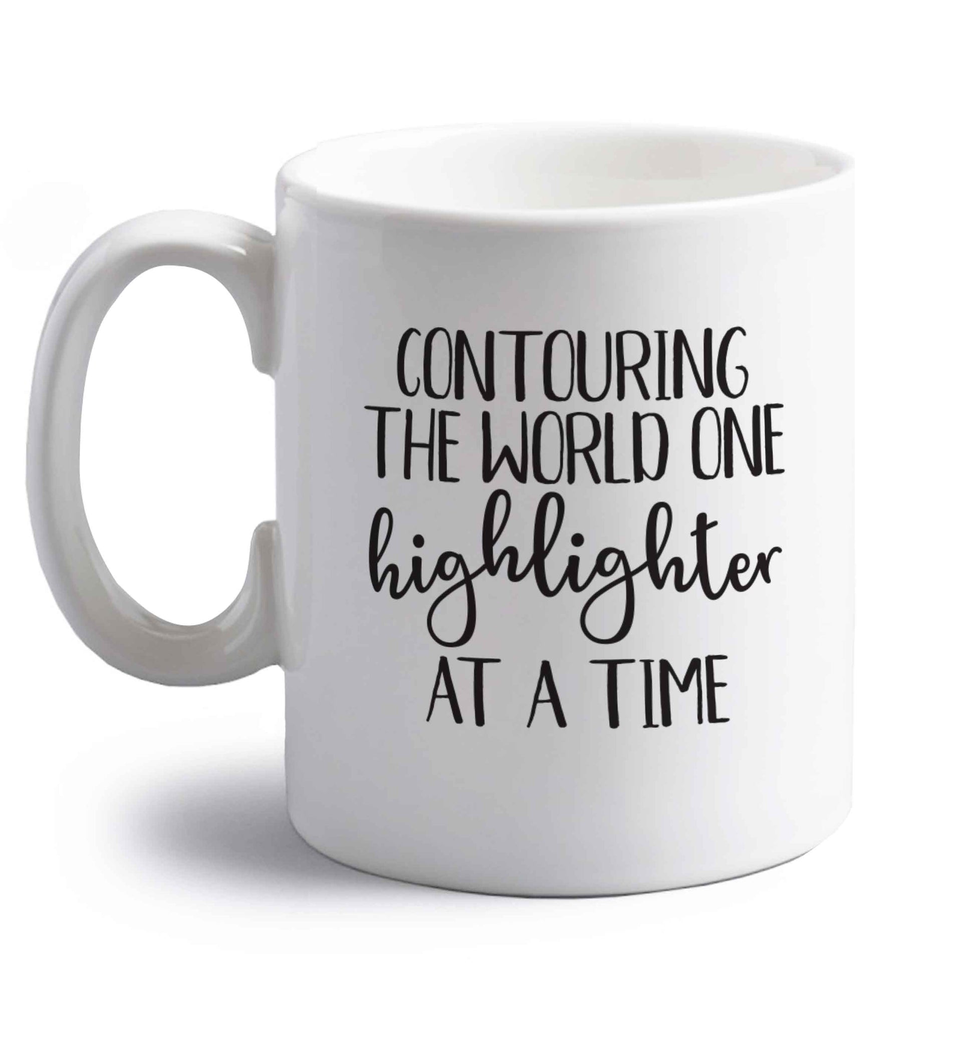 Contouring the world one highlighter and a time right handed white ceramic mug 