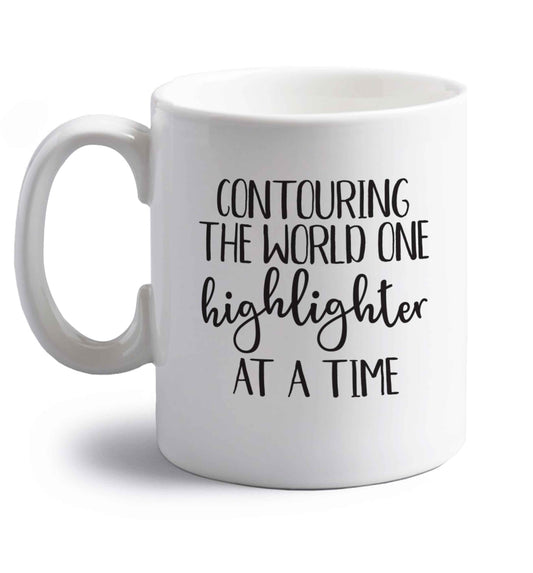 Contouring the world one highlighter and a time right handed white ceramic mug 