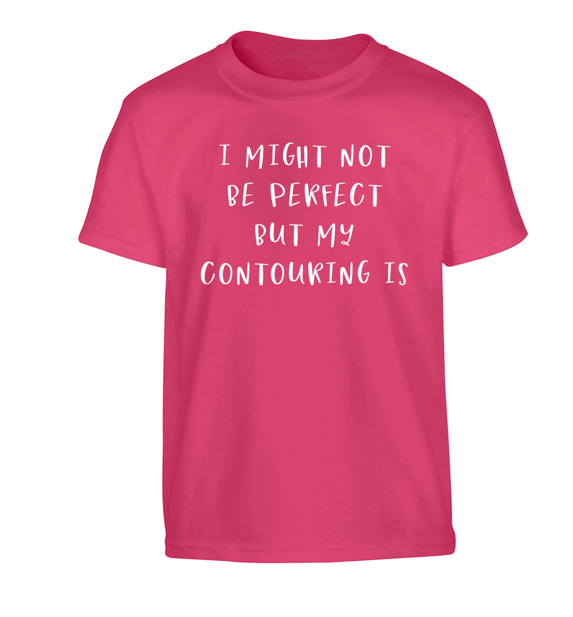 I might not be perfect but my contouring is Children's pink Tshirt 12-13 Years