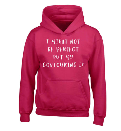 I might not be perfect but my contouring is children's pink hoodie 12-13 Years