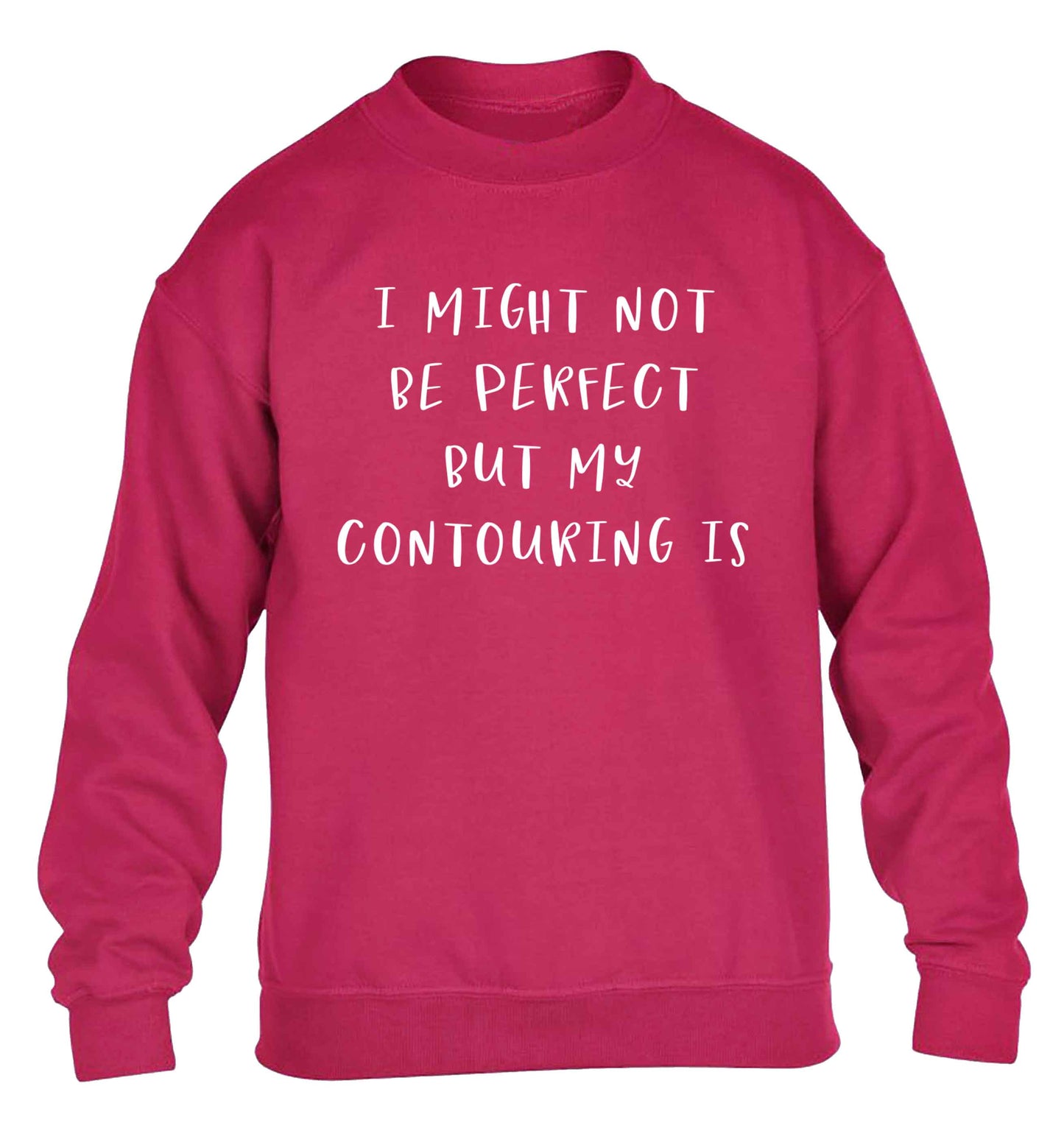 I might not be perfect but my contouring is children's pink sweater 12-13 Years