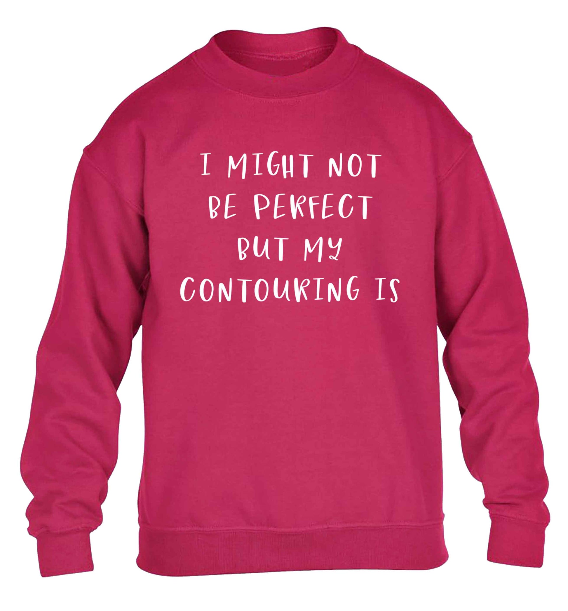 I might not be perfect but my contouring is children's pink sweater 12-13 Years