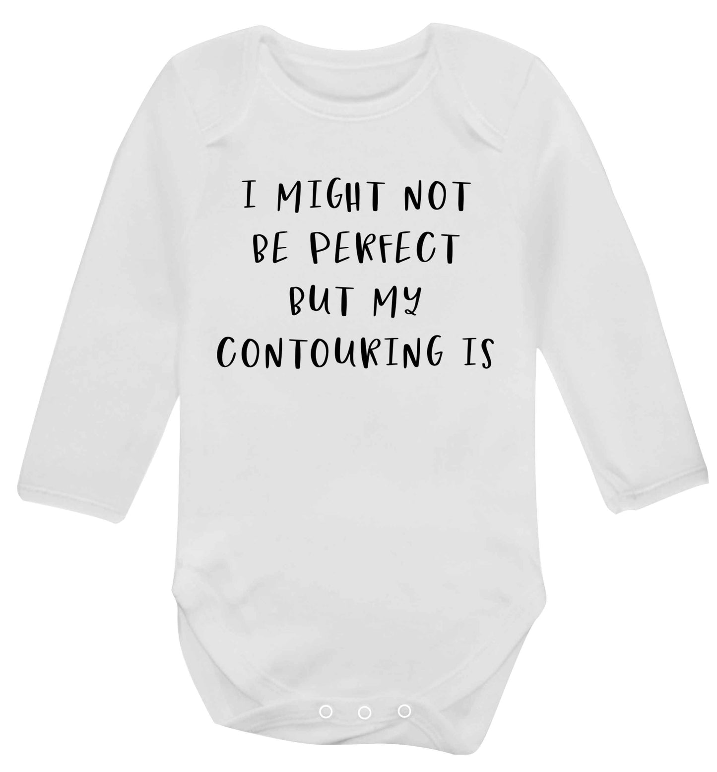 I might not be perfect but my contouring is Baby Vest long sleeved white 6-12 months