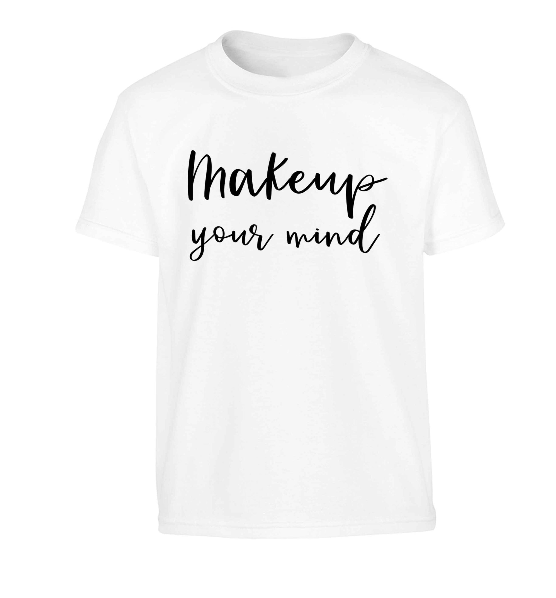 Makeup your mind Children's white Tshirt 12-13 Years