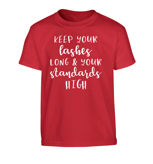 Keep your lashes long and your standards high Children's red Tshirt 12-13 Years