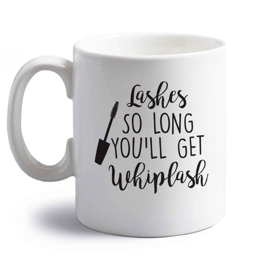 Lashes so long you'll get whiplash right handed white ceramic mug 