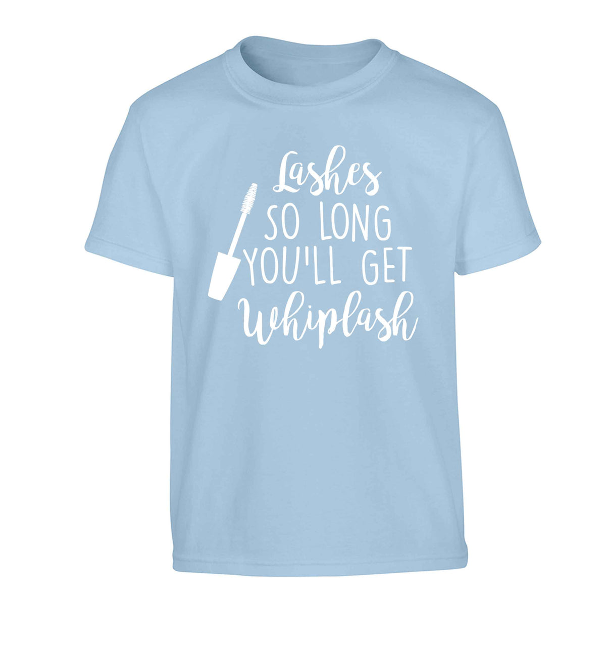 Lashes so long you'll get whiplash Children's light blue Tshirt 12-13 Years