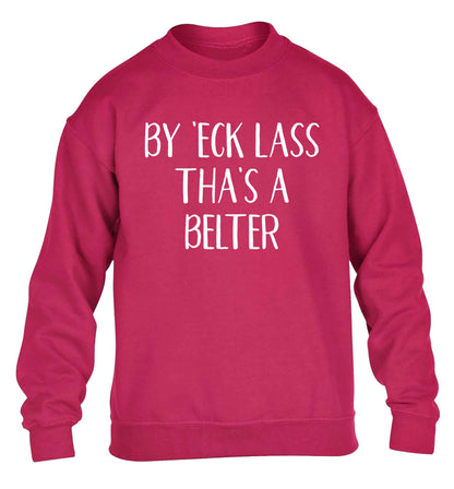 Be 'eck lass tha's a belter children's pink sweater 12-13 Years