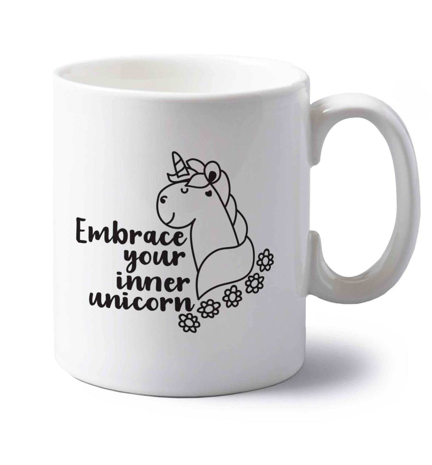 Embrace your inner unicorn left handed white ceramic mug 