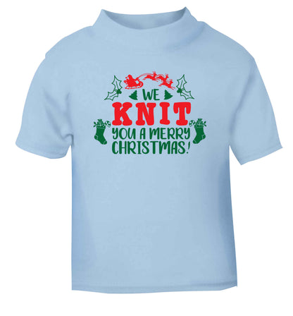 We knit you a merry Christmas light blue Baby Toddler Tshirt 2 Years