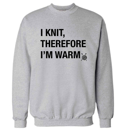 I knit therefore I'm warm Adult's unisex grey Sweater 2XL