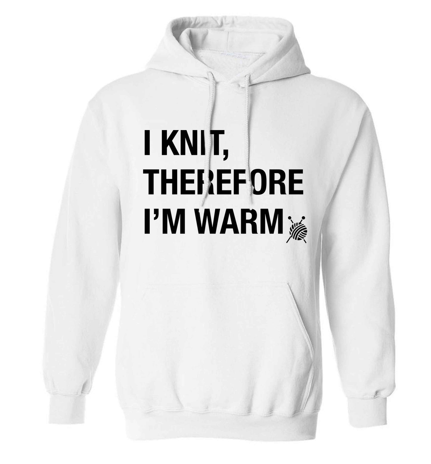 I knit therefore I'm warm adults unisex white hoodie 2XL
