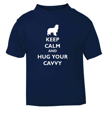 Keep calm and hug your cavvy navy Baby Toddler Tshirt 2 Years