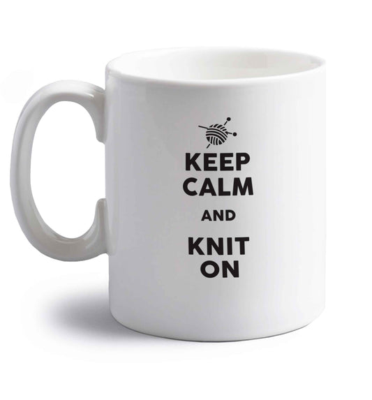 Keep calm and knit on right handed white ceramic mug 