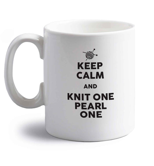Keep calm and knit one pearl one right handed white ceramic mug 