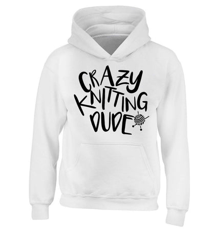 Crazy knitting dude children's white hoodie 12-13 Years