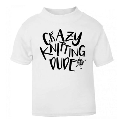 Crazy knitting dude white Baby Toddler Tshirt 2 Years