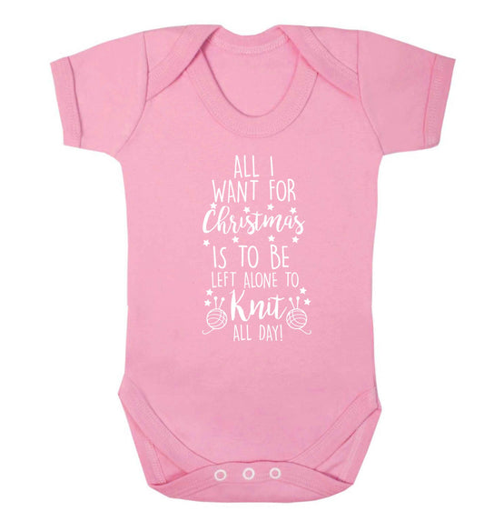 All I want for Christmas is to be left alone to knit all day Baby Vest pale pink 18-24 months