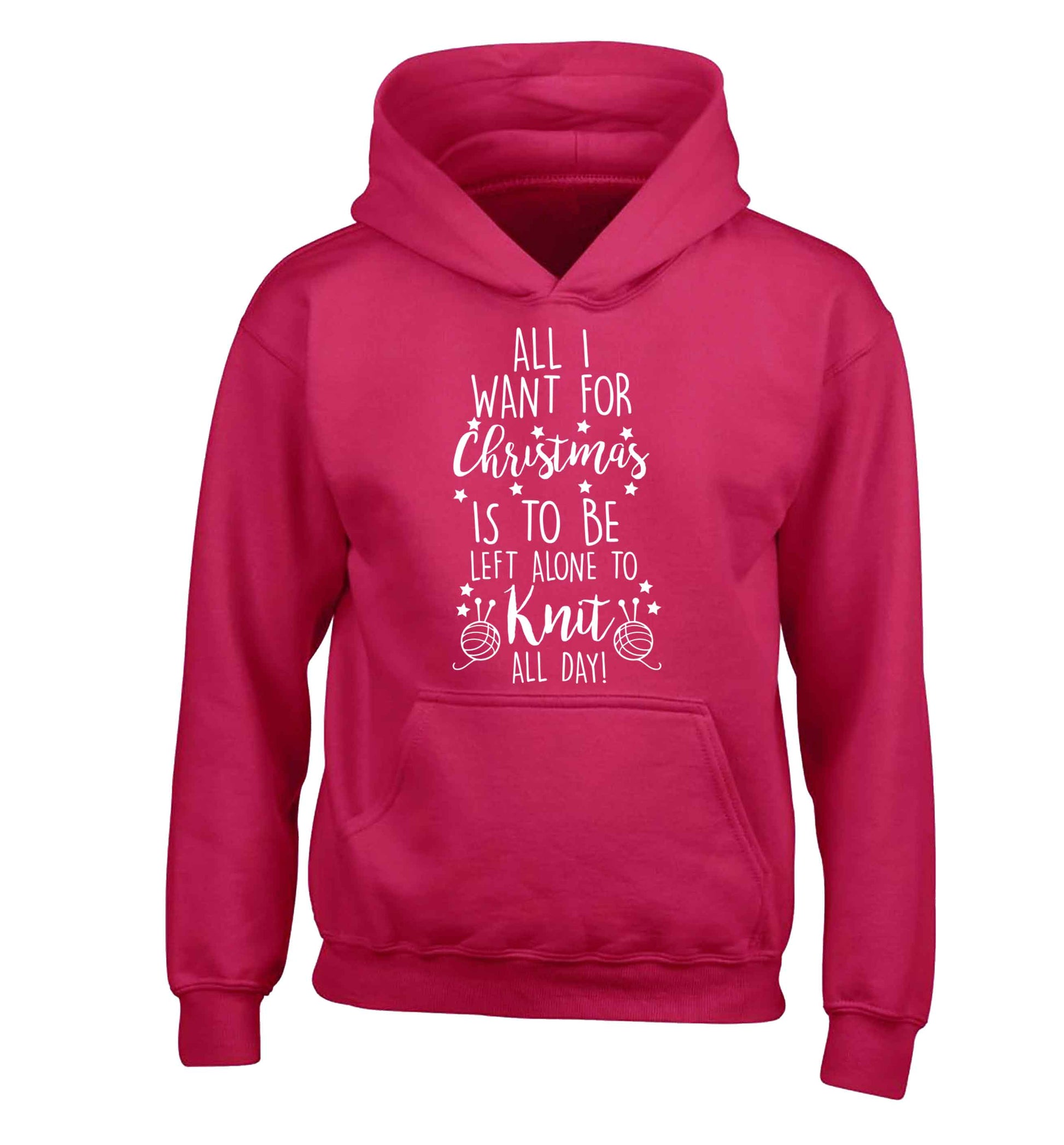 All I want for Christmas is to be left alone to knit all day children's pink hoodie 12-13 Years