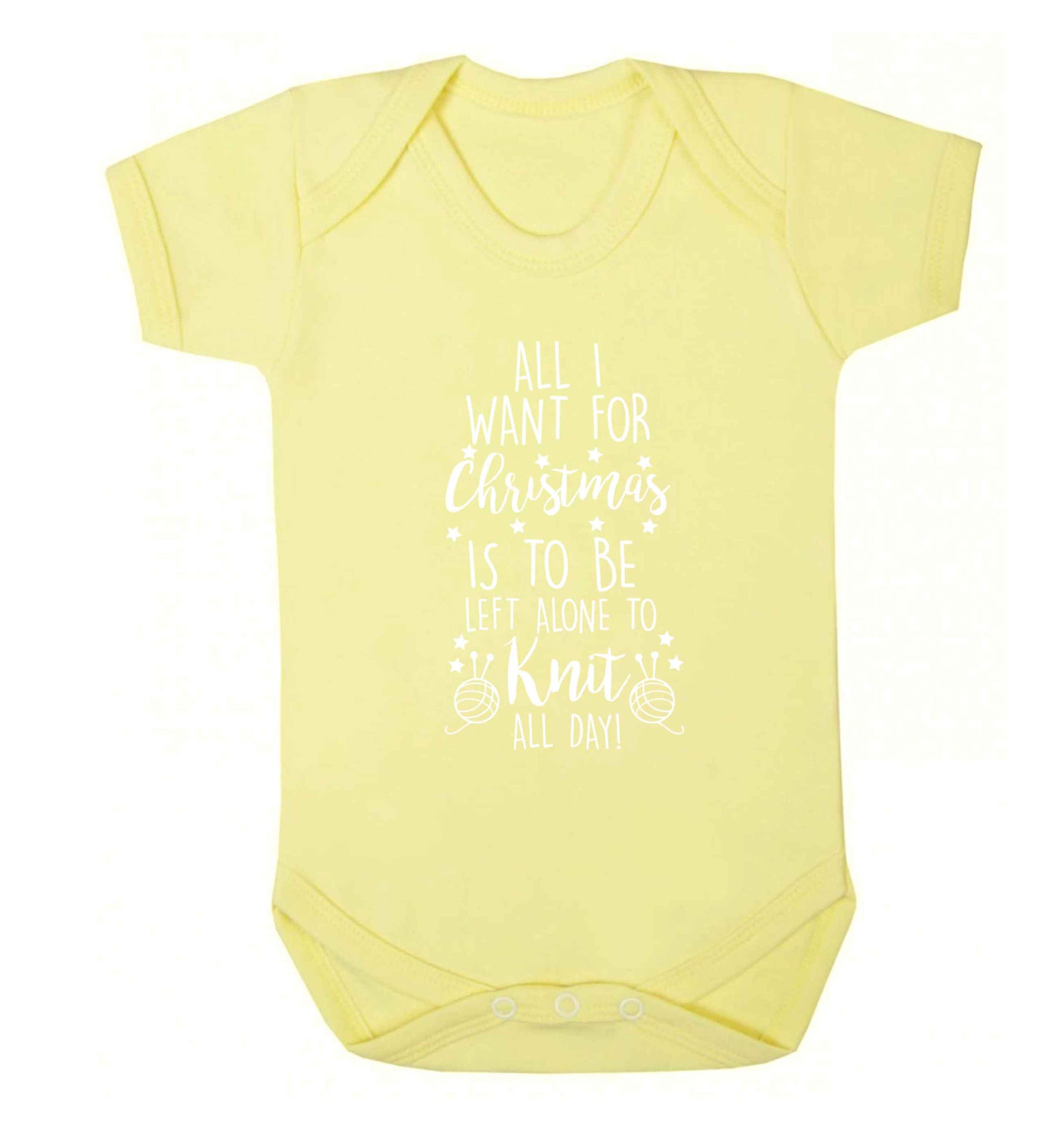 All I want for Christmas is to be left alone to knit all day Baby Vest pale yellow 18-24 months