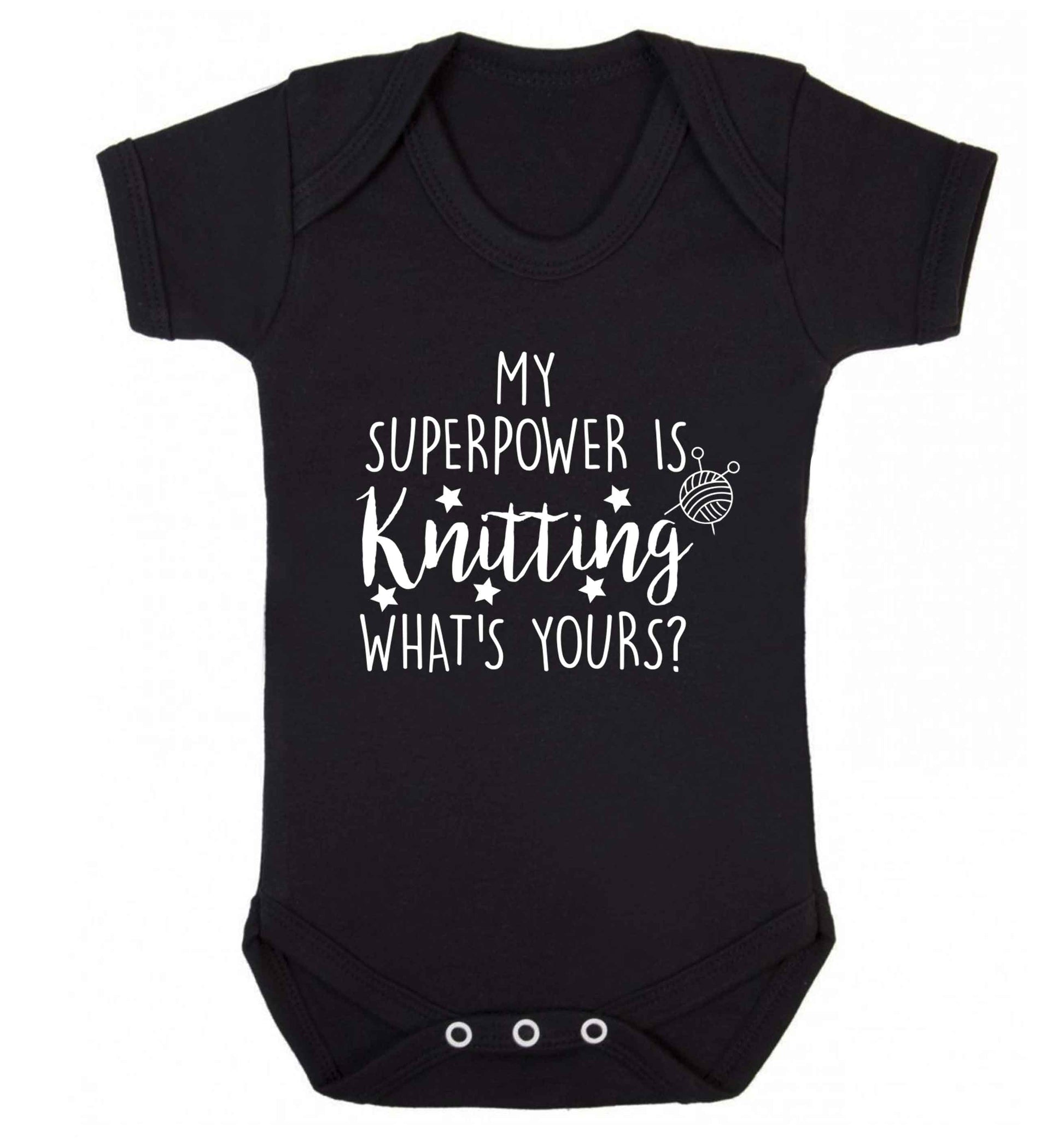 Knitting is my Superpower What's Yours? Baby Vest black 18-24 months