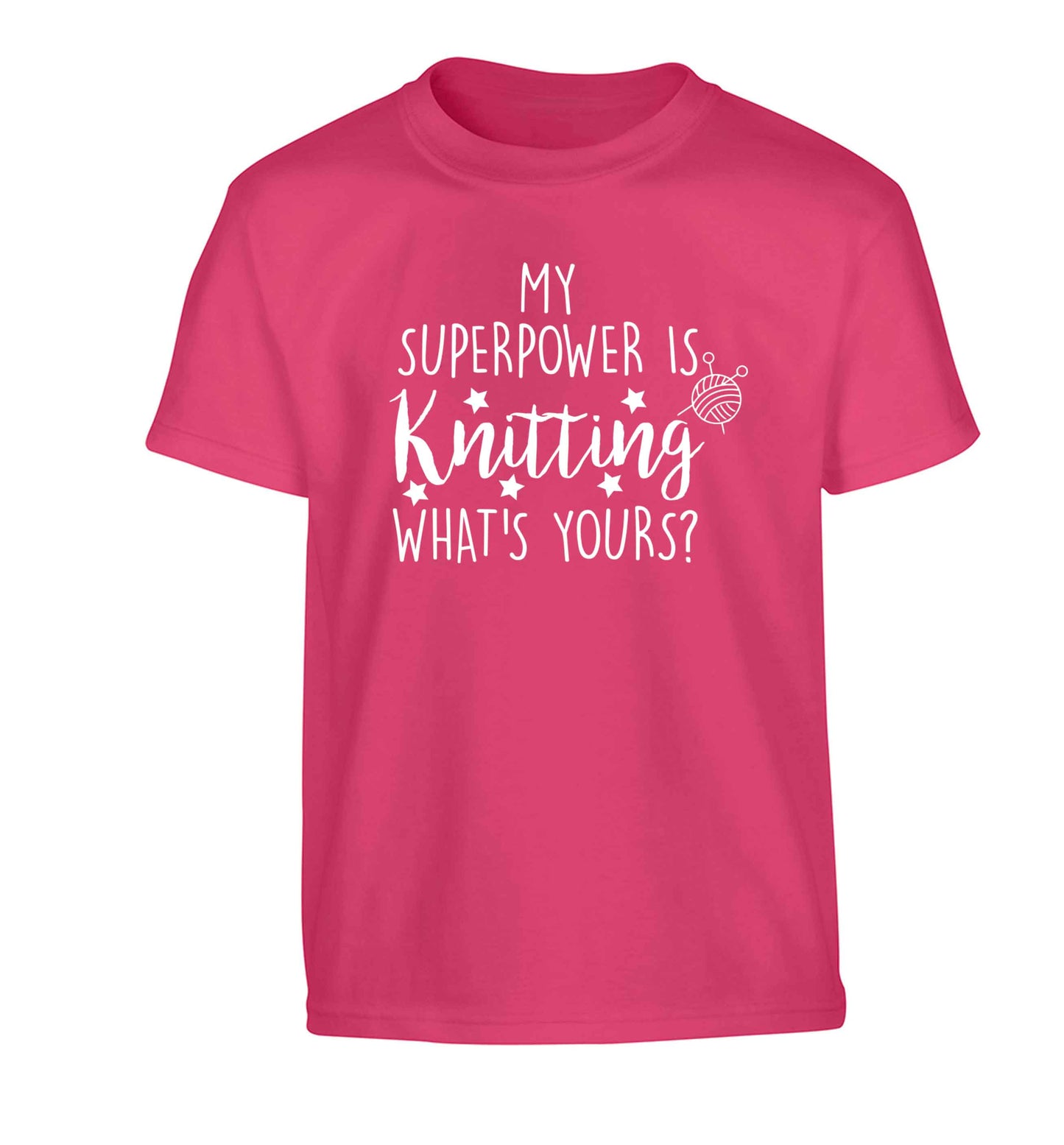 Knitting is my Superpower What's Yours? Children's pink Tshirt 12-13 Years