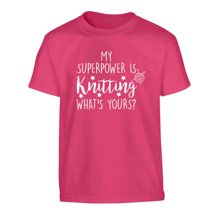 Knitting is my Superpower What's Yours? Children's pink Tshirt 12-13 Years
