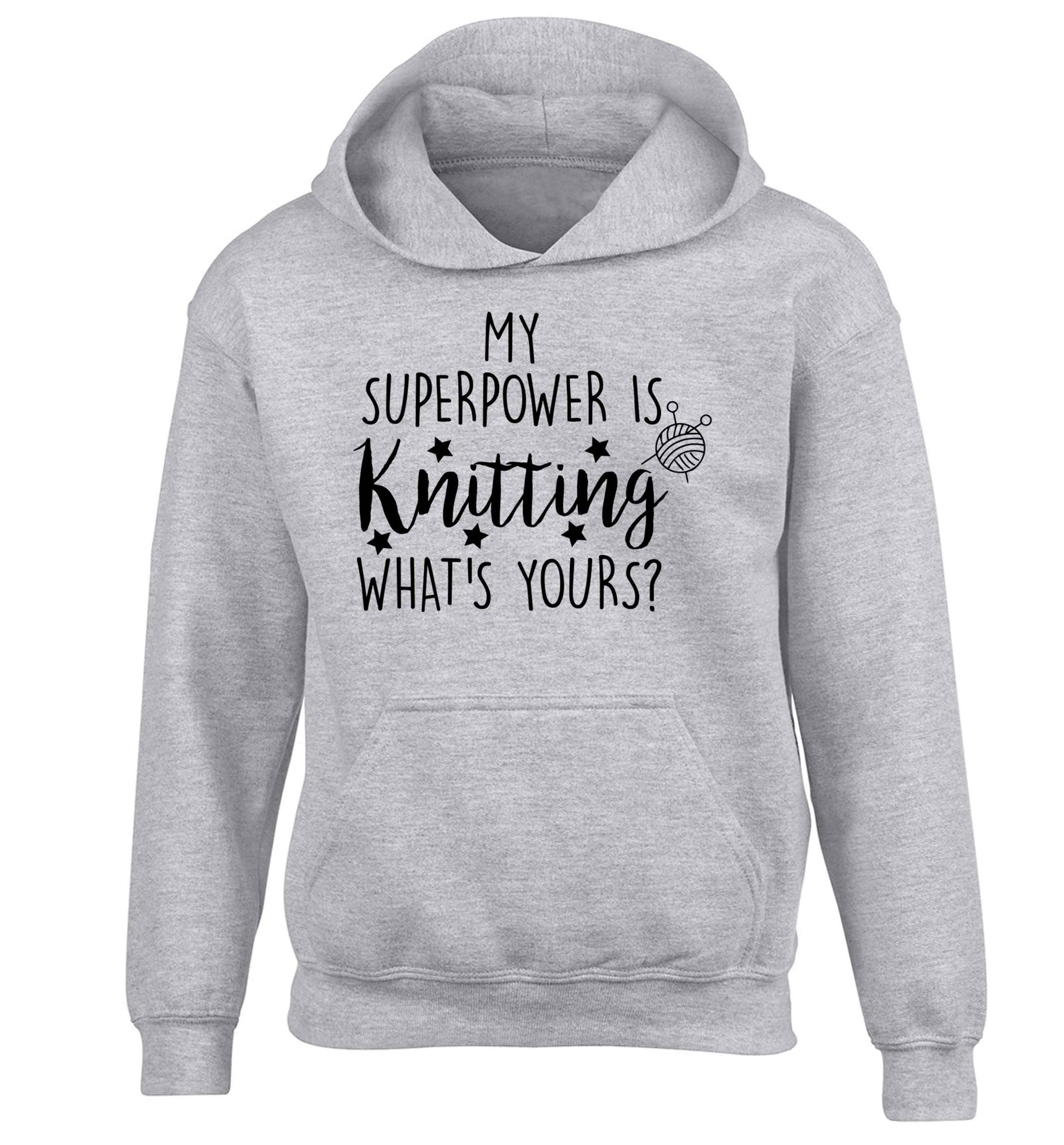 Knitting is my Superpower What's Yours? children's grey hoodie 12-13 Years
