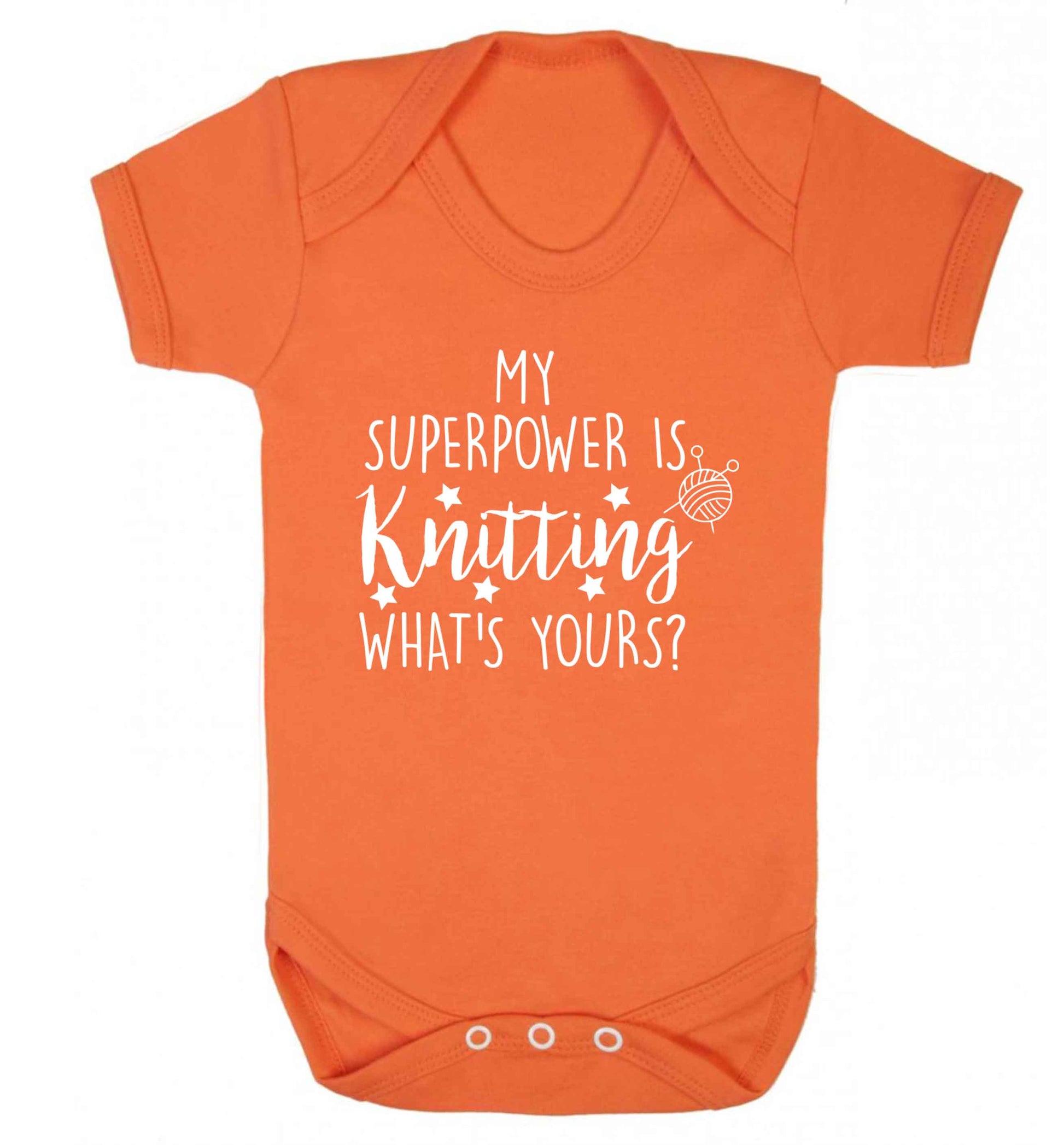 Knitting is my Superpower What's Yours? Baby Vest orange 18-24 months