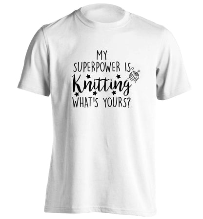 Knitting is my Superpower What's Yours? adults unisex white Tshirt 2XL