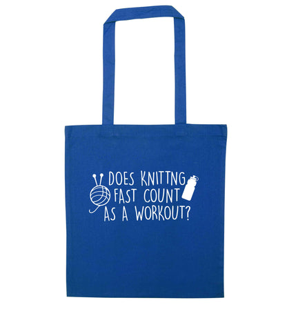 Does knitting fast count as a workout? blue tote bag