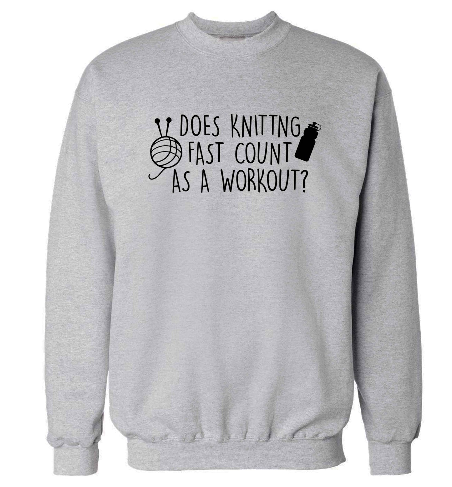 Does knitting fast count as a workout? Adult's unisex grey Sweater 2XL