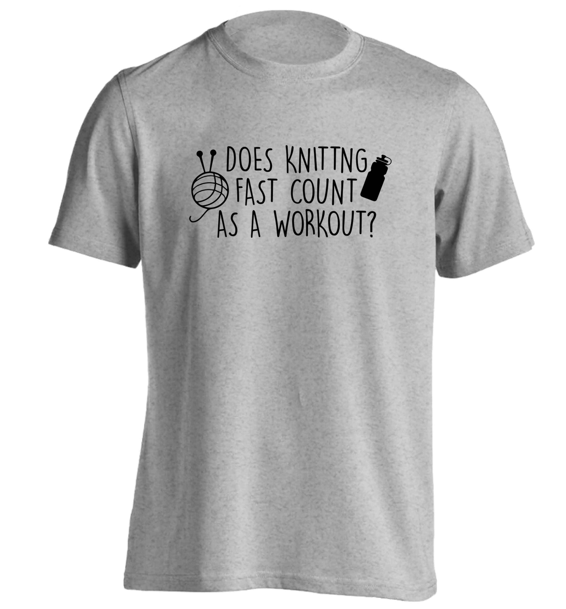 Does knitting fast count as a workout? adults unisex grey Tshirt 2XL
