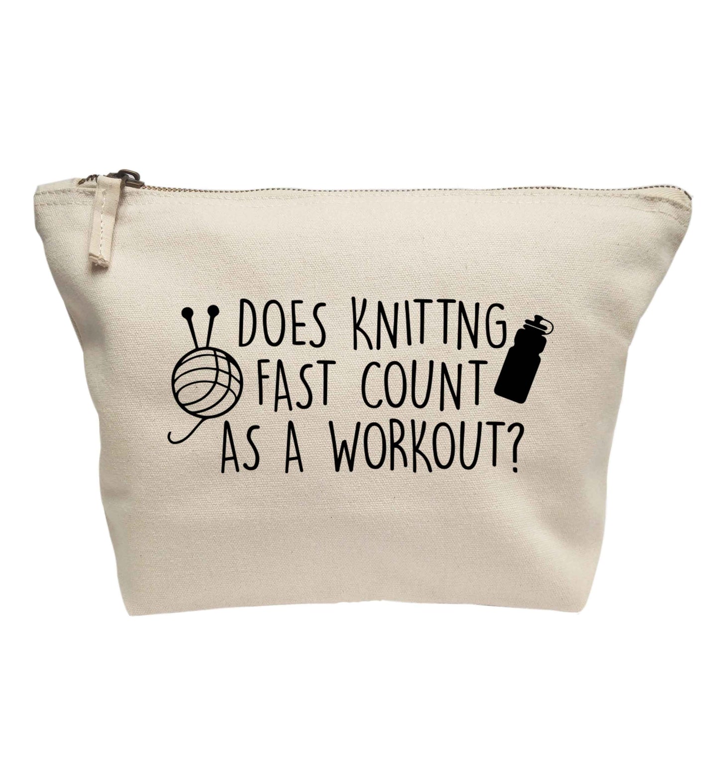 Does knitting fast count as a workout? | makeup / wash bag