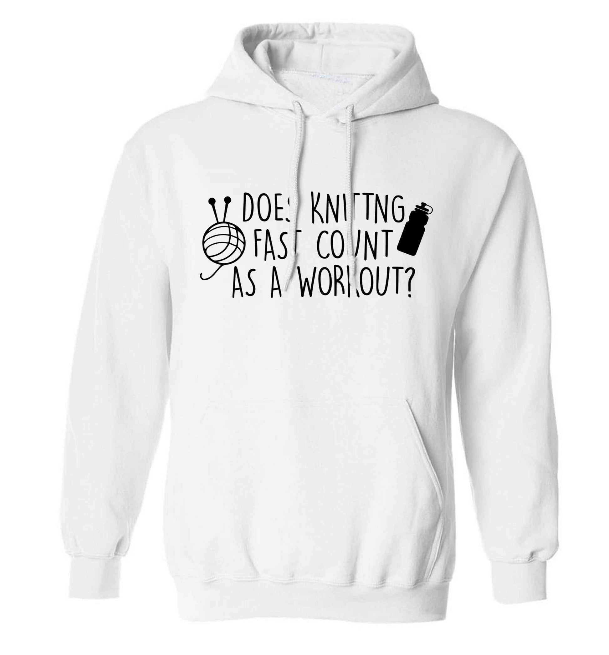 Does knitting fast count as a workout? adults unisex white hoodie 2XL