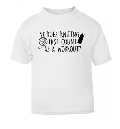 Does knitting fast count as a workout? white Baby Toddler Tshirt 2 Years