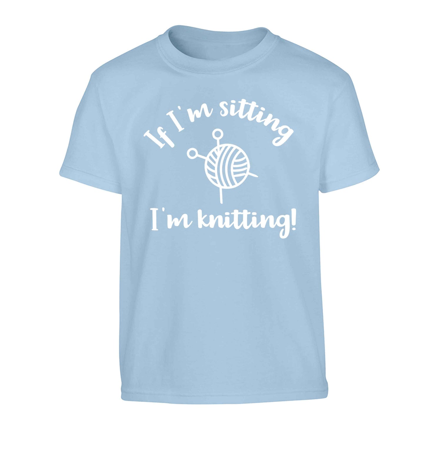If I'm sitting I'm knitting Children's light blue Tshirt 12-13 Years