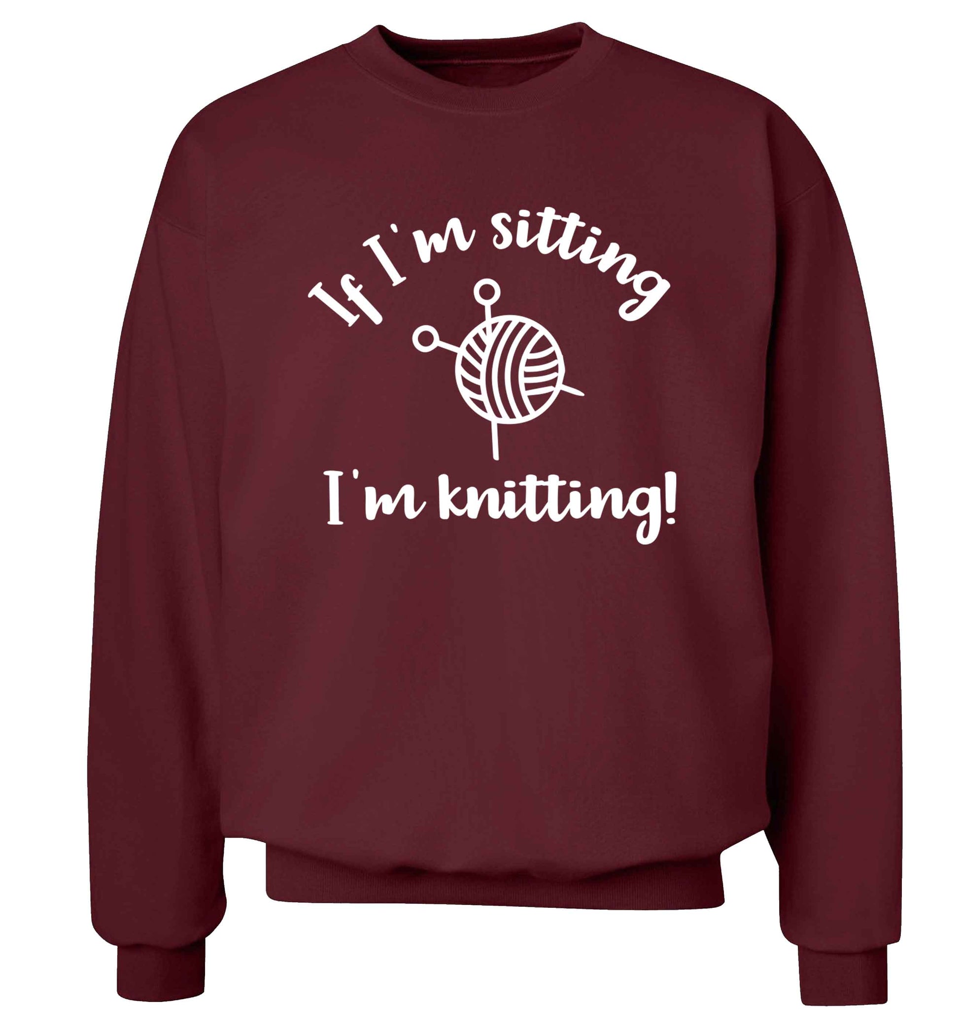 If I'm sitting I'm knitting Adult's unisex maroon Sweater 2XL