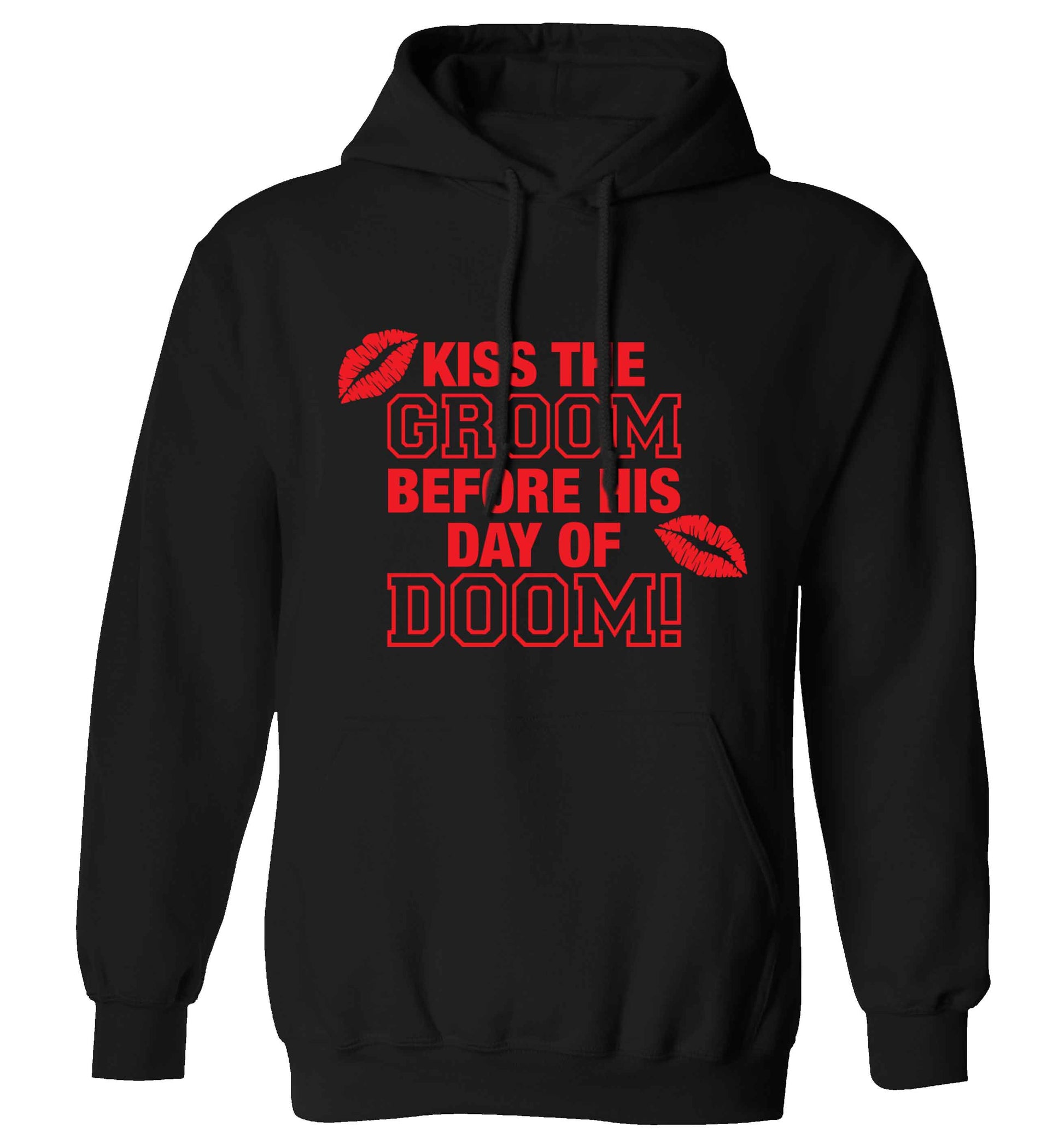 Kiss the groom before his day of doom! adults unisex black hoodie 2XL