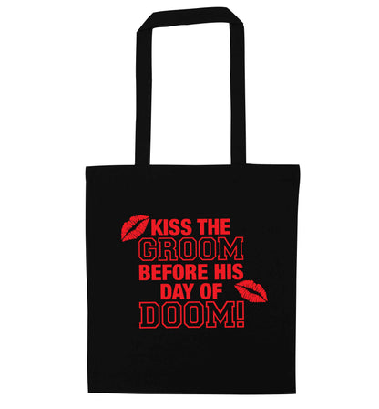 Kiss the groom before his day of doom! black tote bag