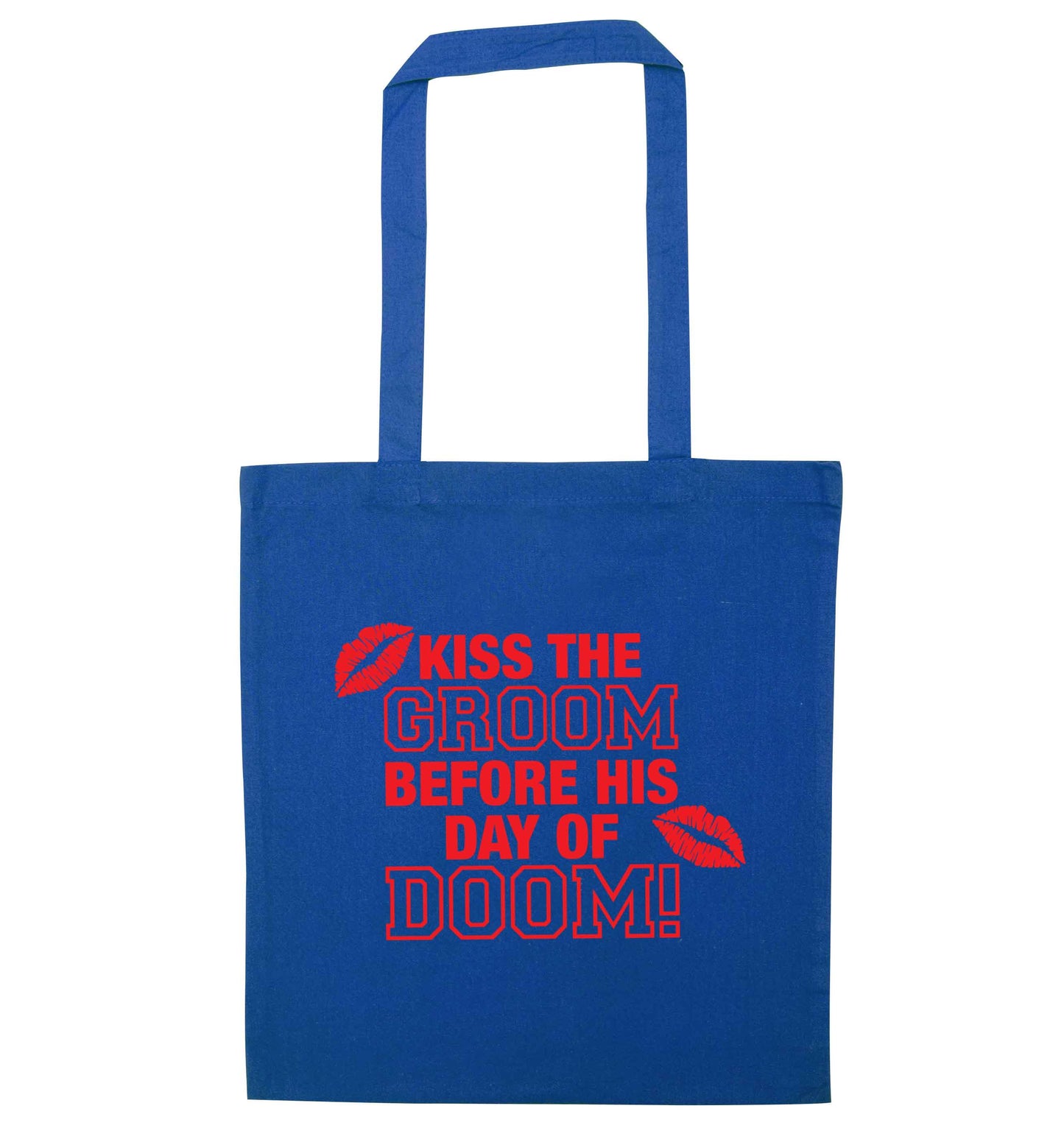 Kiss the groom before his day of doom! blue tote bag
