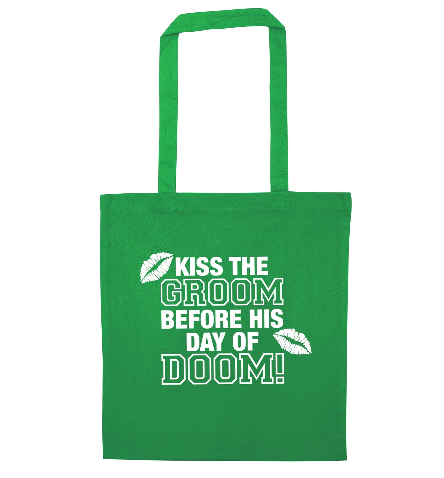 Kiss the groom before his day of doom! green tote bag