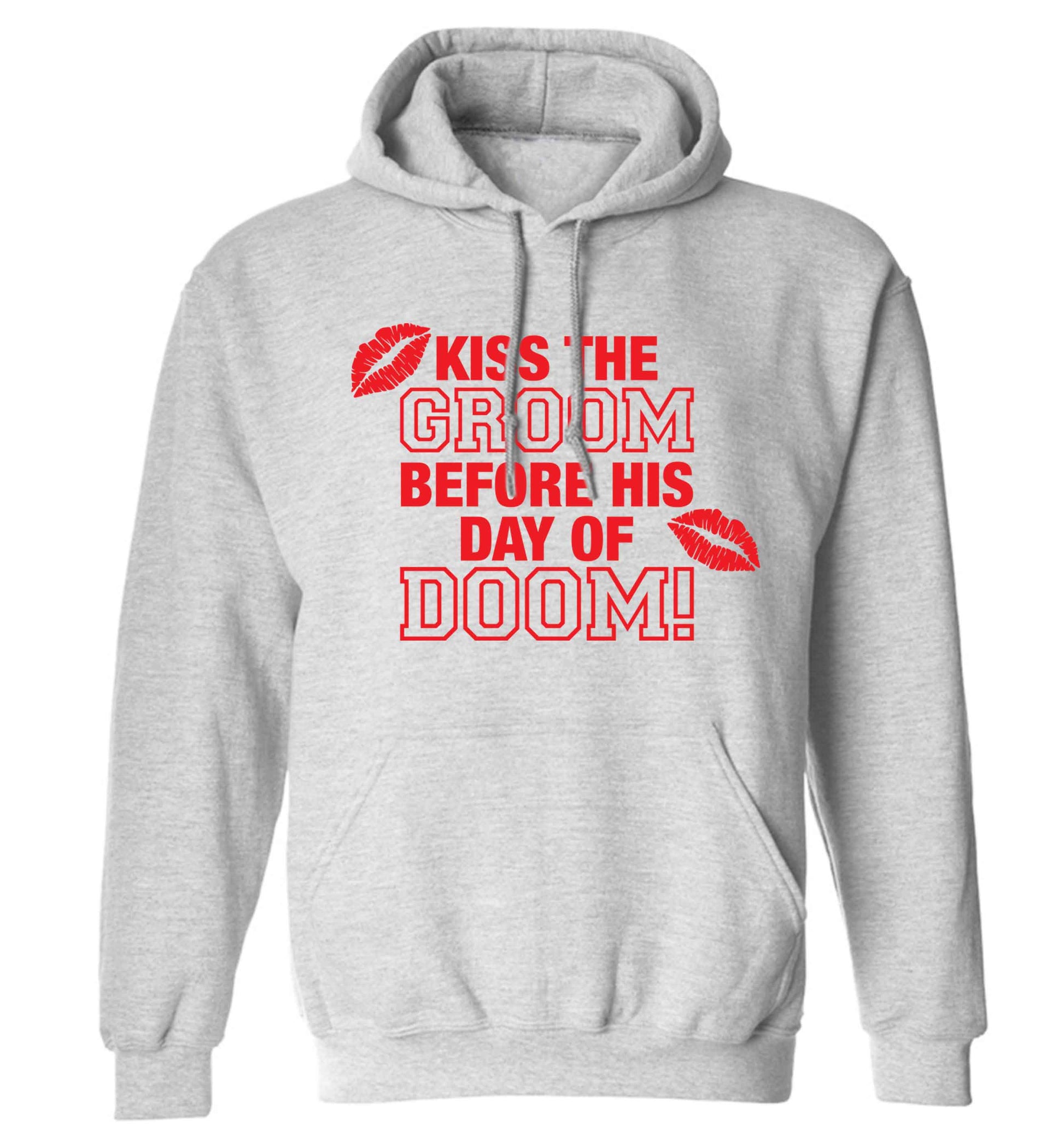 Kiss the groom before his day of doom! adults unisex grey hoodie 2XL
