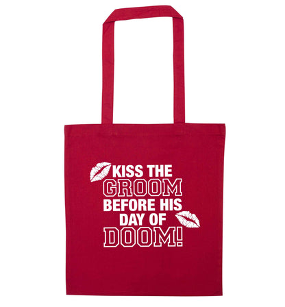 Kiss the groom before his day of doom! red tote bag