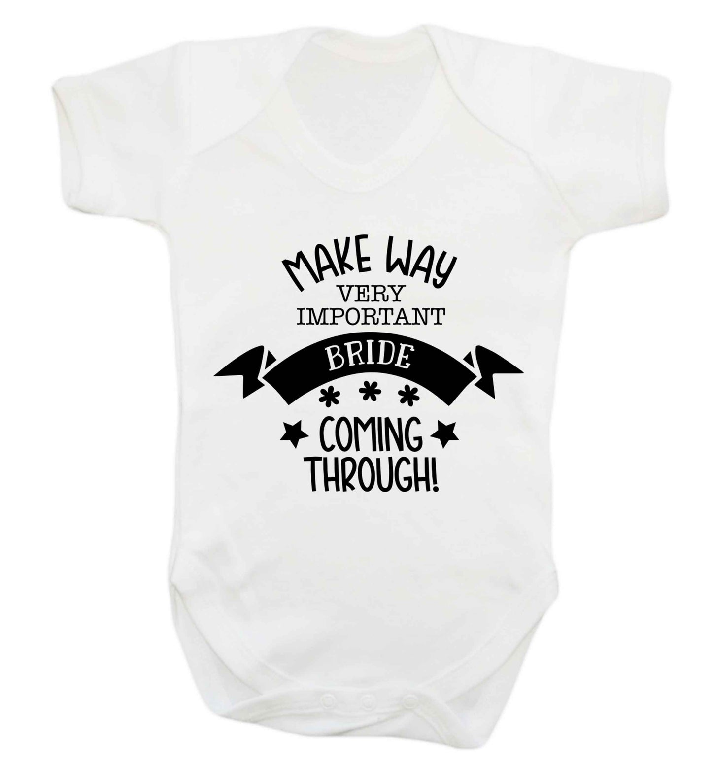 Make way V.I.P very important bride coming through! Baby Vest white 18-24 months