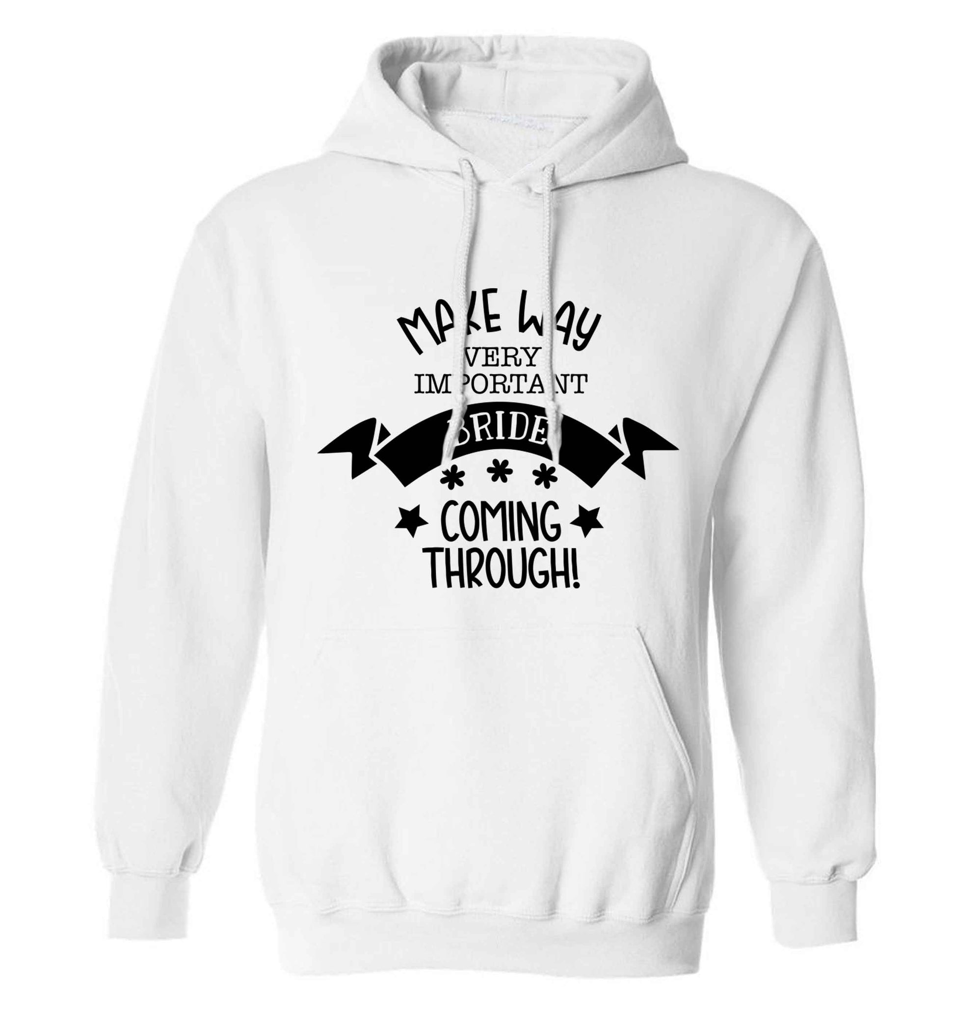 Make way V.I.P very important bride coming through! adults unisex white hoodie 2XL