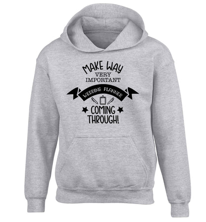 Make way very important wedding planner coming through children's grey hoodie 12-13 Years