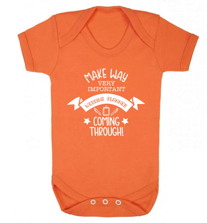 Make way very important wedding planner coming through Baby Vest orange 18-24 months